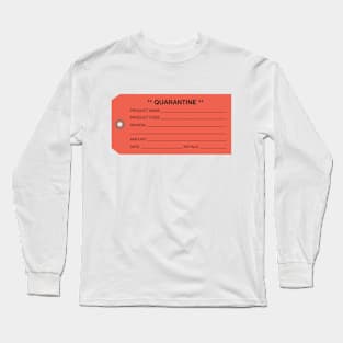 Quarantine name tag Long Sleeve T-Shirt